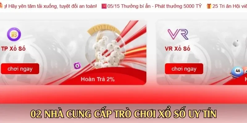 02 nhà cung cấp trò chơi xổ số uy tín