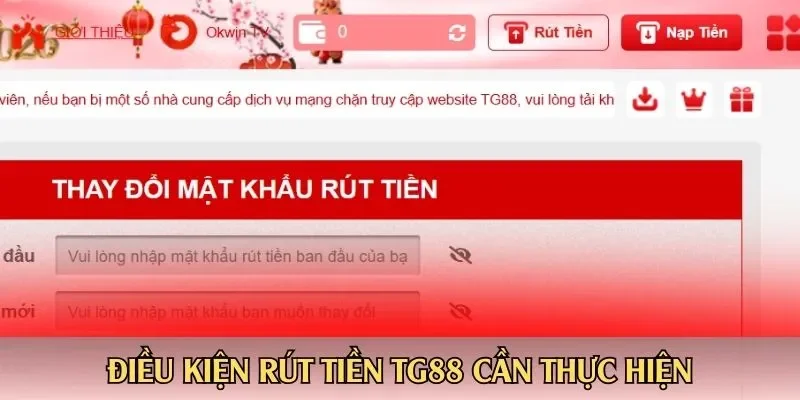Điều kiện rút tiền TG88 cần thực hiện