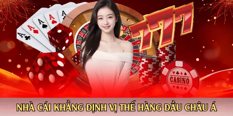 Nhà cái khẳng định vị thế hàng đầu châu Á