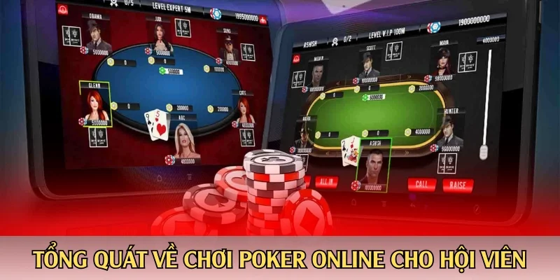 Tổng quát về chơi poker online cho hội viên